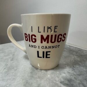 “I Like Big Mugs and I Cannot Lie” Mug